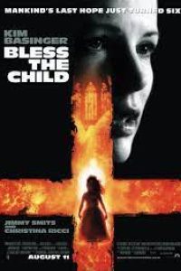 Download Bless the Child (2000) Dual Audio (Hindi-English) 480p [300MB] || 720p [800MB] || 1080p [1.40GB]