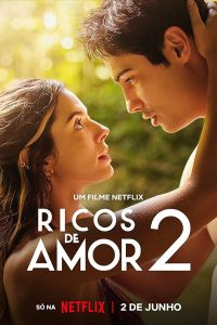 Download Rich in Love 2 (2023) Dual Audio {English-Portuguese} WEB-DL 480p [290MB] || 720p [810MB] || 1080p [1.8GB]