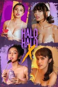 Download  [18+] Halo-Halo X (Season 1) Complete [In Tagalog] English-Subs Online [WEBRip 1080p 720p 480p HD] 2023  :