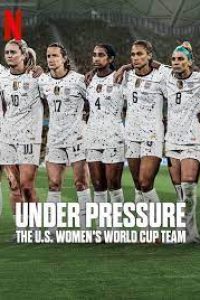 Download Under Pressure: The U.S. Women’s World Cup Team (Season 1) Dual Audio {Hindi-English} WeB-DL 720p [390MB] || 1080p [780MB]