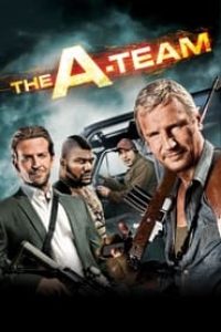 Download The A-Team (2010) Dual Audio (Hindi-English) 480p [439MB] || 720p [1.1GB] || 1080p [3.9GB]