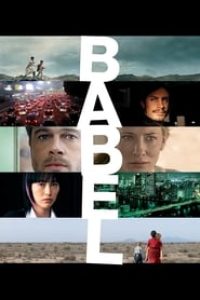 Download Babel (2006) {English With Subtitles} 480p [550MB] || 720p [1.6GB] || 1080p [3.6GB]