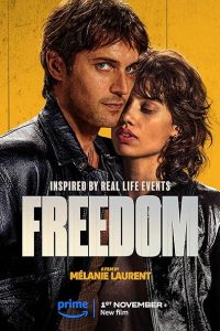 Download Freedom (2024) Dual Audio [HINDI & FRENCH] WEBRip 480p [394MB] || 720p [1.1GB] || 1080p [2.2GB]