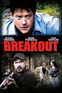 Download Breakout (2013) Dual Audio [HINDI & ENGLISH] WEB-DL 480p [317MB] || 720p [1.1GB]