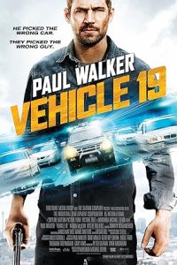 Download Vehicle 19 (2013) Dual Audio [Hindi & English] BluRay 480p [377MB] || 720p [779MB] || 1080p [1.4GB]