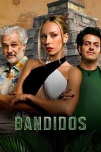 Download Bandidos (Season 1-2) Dual Audio {Hindi-English} WeB-DL 480p [170MB] || 720p [310MB]